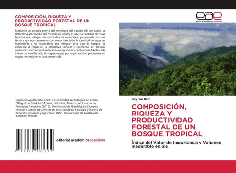 COMPOSICIÓN, RIQUEZA Y PRODUCTIVIDAD FORESTAL DE UN BOSQUE TROPICAL