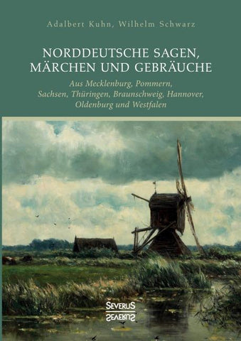 Norddeutsche Sagen, Märchen und Gebräuche