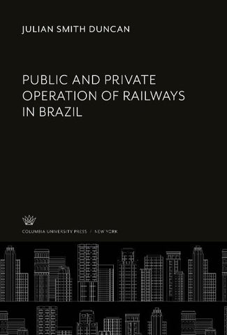 Public and Private Operation of Railways in Brazil