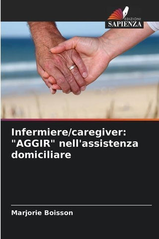 Infermiere/caregiver: "AGGIR" nell'assistenza domiciliare