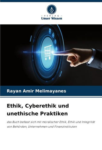 Ethik, Cyberethik und unethische Praktiken