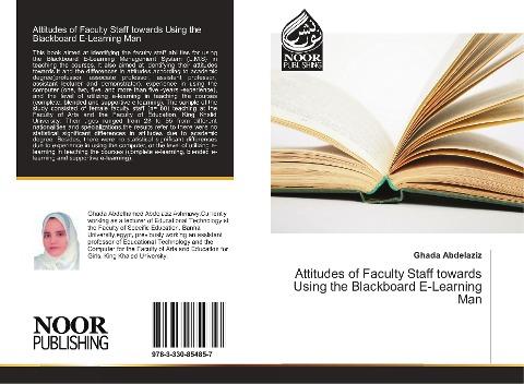 Attitudes of Faculty Staff towards Using the Blackboard E-Learning Man