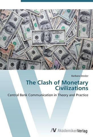 The Clash of Monetary Civilizations
