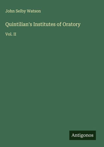 Quintilian's Institutes of Oratory