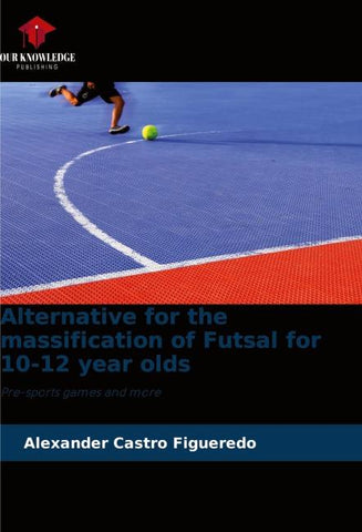 Alternative for the massification of Futsal for 10-12 year olds