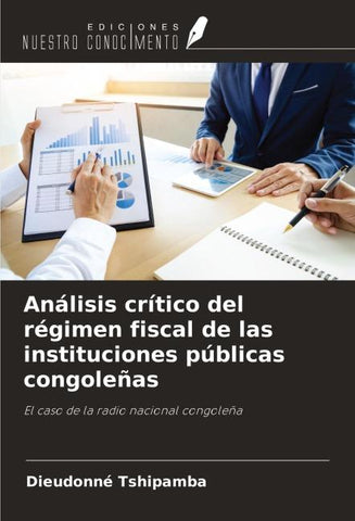 Análisis crítico del régimen fiscal de las instituciones públicas congoleñas