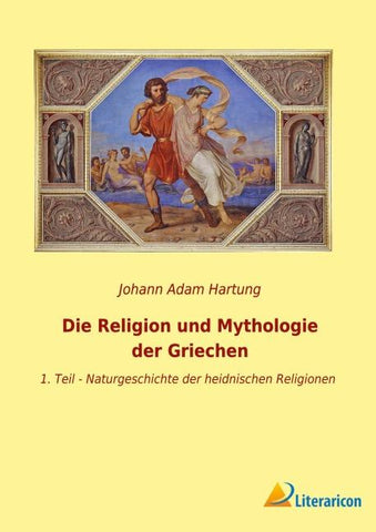 Die Religion und Mythologie der Griechen