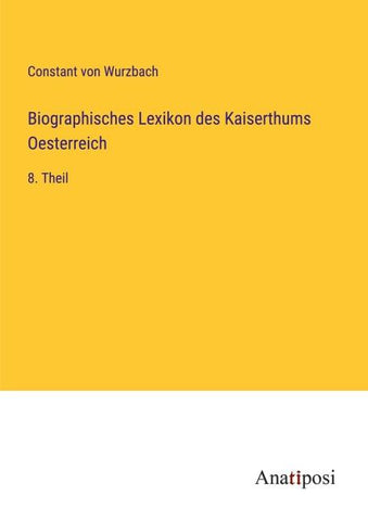 Biographisches Lexikon des Kaiserthums Oesterreich