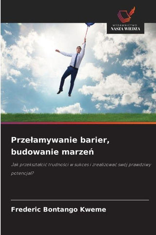 Prze¿amywanie barier, budowanie marze¿