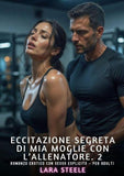 Eccitazione Segreta di Mia Moglie con l'Allenatore. 2