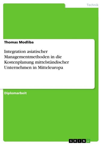 Integration asiatischer Managementmethoden in die Kostenplanung mittelständischer Unternehmen in Mitteleuropa
