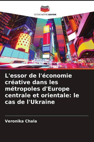 L'essor de l'économie créative dans les métropoles d'Europe centrale et orientale: le cas de l'Ukraine