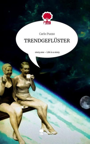 TRENDGEFLÜSTER. Life is a Story - story.one