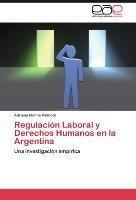 Regulación Laboral y Derechos Humanos en la Argentina