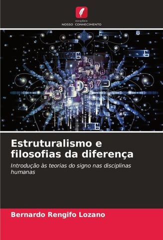 Estruturalismo e filosofias da diferença