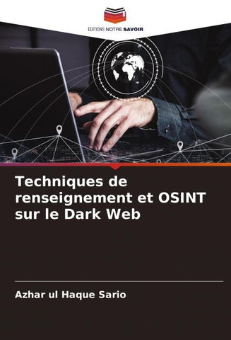 Techniques de renseignement et OSINT sur le Dark Web