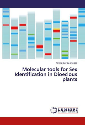 Molecular tools for Sex Identification in Dioecious plants