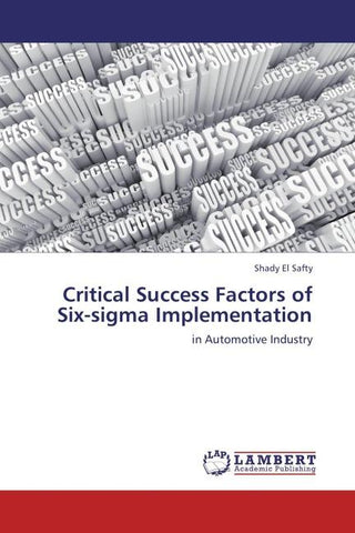 Critical Success Factors of Six-sigma Implementation
