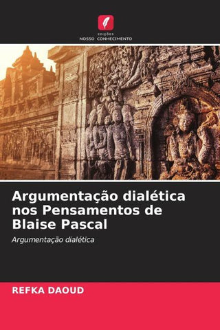 Argumentação dialética nos Pensamentos de Blaise Pascal