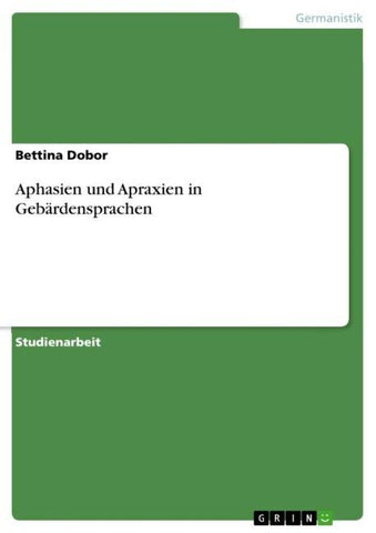 Aphasien und Apraxien in Gebärdensprachen