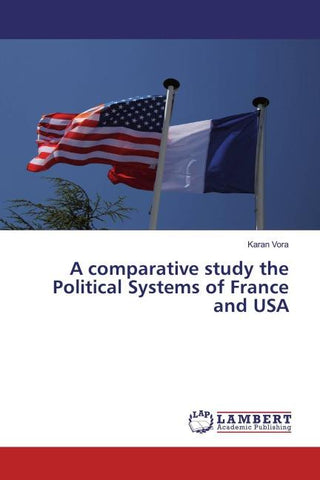 A comparative study the Political Systems of France and USA