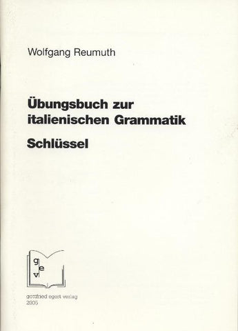 Übungsbuch zur italienischen Grammatik. Schlüssel