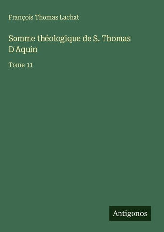 Somme théologique de S. Thomas D'Aquin