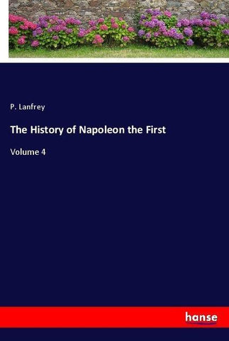 The History of Napoleon the First