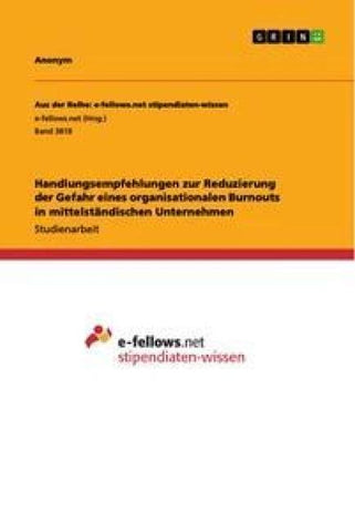 Handlungsempfehlungen zur Reduzierung  der Gefahr eines organisationalen Burnouts in mittelständischen Unternehmen