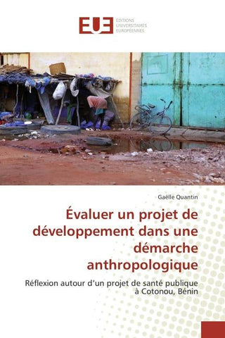 Évaluer un projet de développement dans une démarche anthropologique