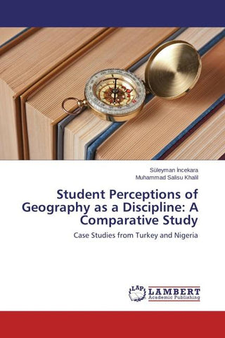 Student Perceptions of Geography as a Discipline: A Comparative Study