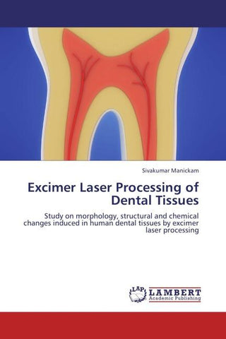 Excimer Laser Processing of Dental Tissues