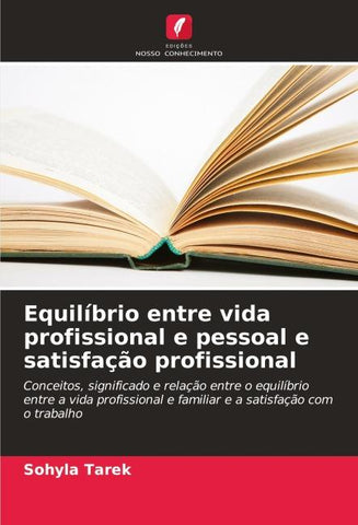 Equilíbrio entre vida profissional e pessoal e satisfação profissional