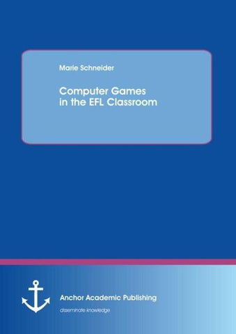 Computer Games in the EFL Classroom