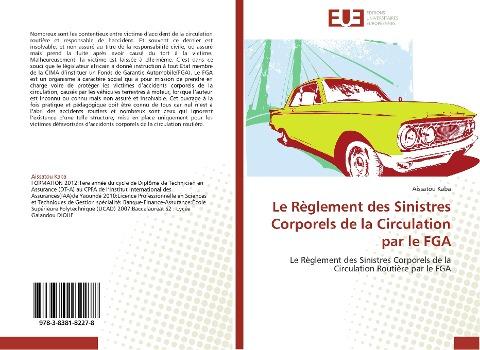 Le Règlement des Sinistres Corporels de la Circulation par le FGA