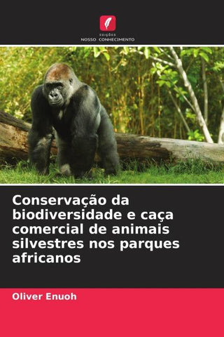 Conservação da biodiversidade e caça comercial de animais silvestres nos parques africanos