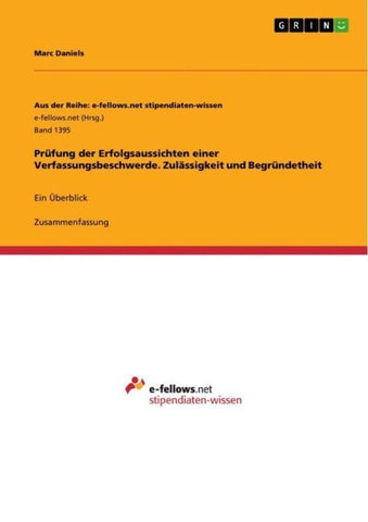 Prüfung der Erfolgsaussichten einer Verfassungsbeschwerde. Zulässigkeit und Begründetheit
