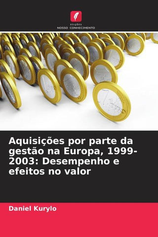 Aquisições por parte da gestão na Europa, 1999-2003: Desempenho e efeitos no valor