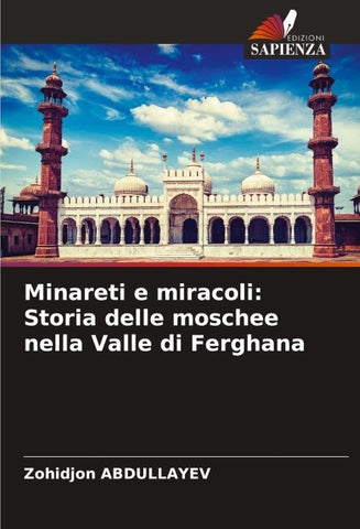 Minareti e miracoli: Storia delle moschee nella Valle di Ferghana
