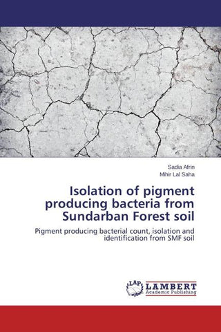 Isolation of pigment producing bacteria from Sundarban Forest soil