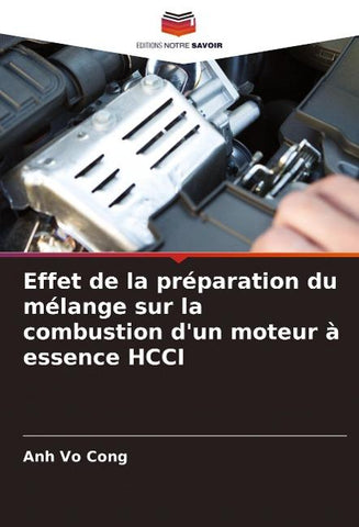 Effet de la préparation du mélange sur la combustion d'un moteur à essence HCCI