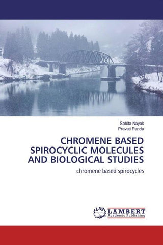 CHROMENE BASED SPIROCYCLIC MOLECULES AND BIOLOGICAL STUDIES