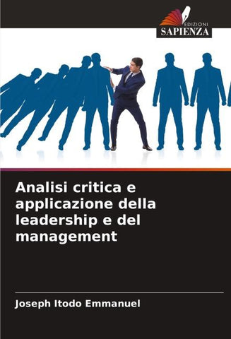 Analisi critica e applicazione della leadership e del management