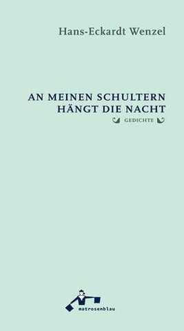 An meinen Schultern hängt die Nacht