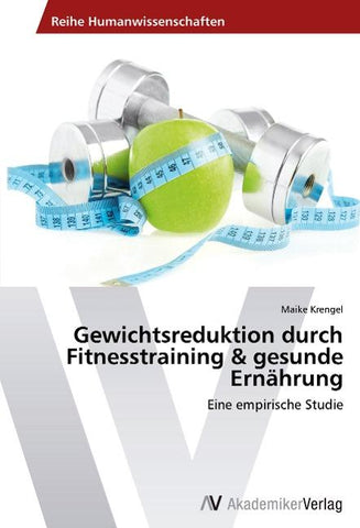 Gewichtsreduktion durch Fitnesstraining & gesunde Ernährung