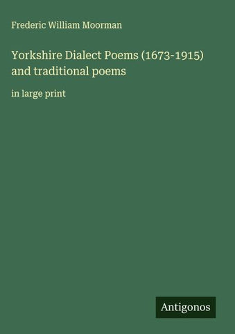 Yorkshire Dialect Poems (1673-1915) and traditional poems