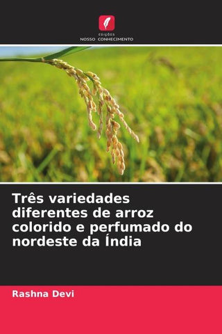Três variedades diferentes de arroz colorido e perfumado do nordeste da Índia