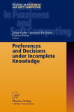 Preferences and Decisions under Incomplete Knowledge