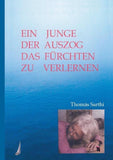 Ein Junge, der auszog das Fürchten zu verlernen