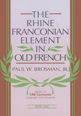 The Rhine Franconian Element in Old French